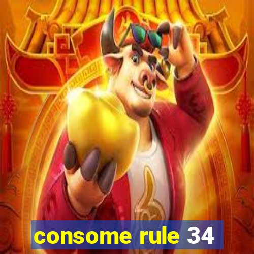 consome rule 34